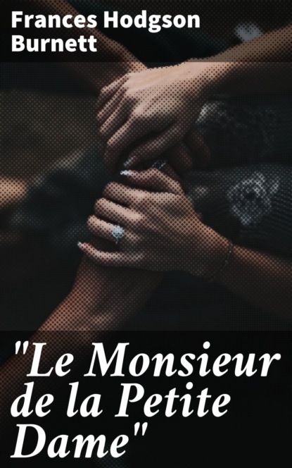 "Le Monsieur de la Petite Dame"