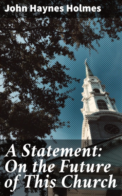 A Statement: On the Future of This Church