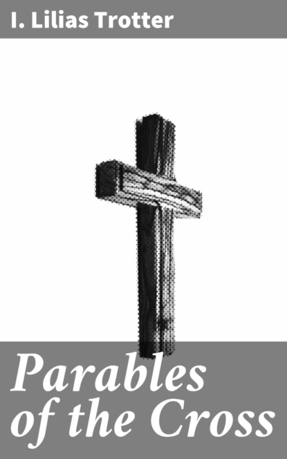 Parables of the Cross