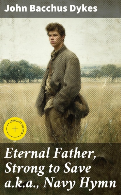 Eternal Father, Strong to Save a.k.a., Navy Hymn