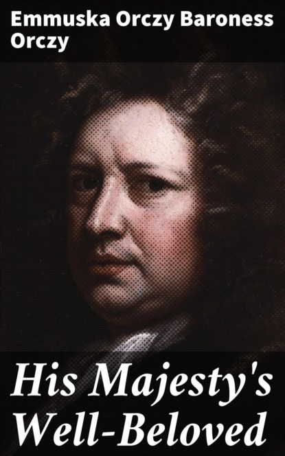 His Majesty's Well-Beloved