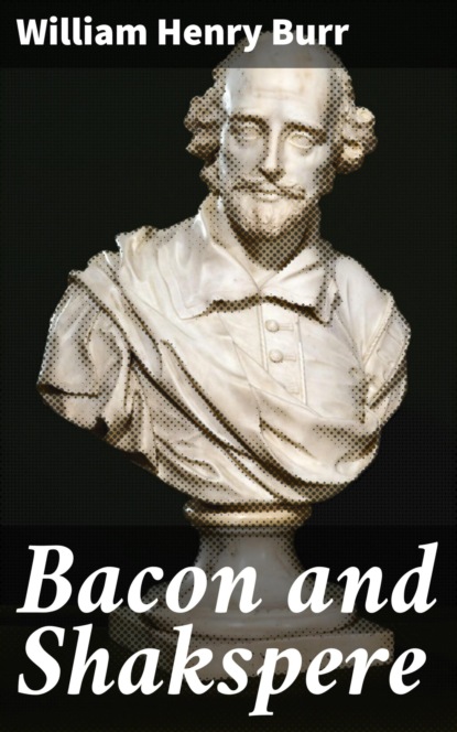 Bacon and Shakspere