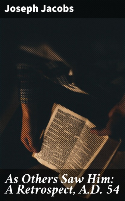 As Others Saw Him: A Retrospect, A.D. 54