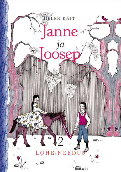 Janne ja Joosep. Lohe needus. 2. osa