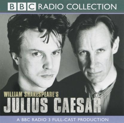 Julius Caesar (BBC Radio Shakespeare)