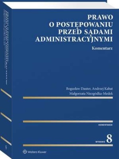 Prawo o postępowaniu przed sądami administracyjnymi. Komentarz
