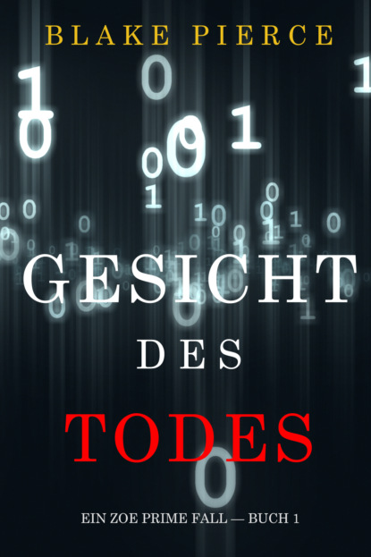 Блейк Пирс — Gesicht des Todes