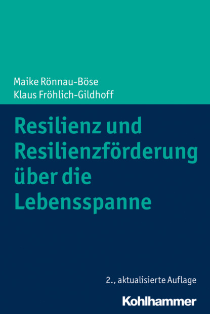 Resilienz und Resilienzförderung über die Lebensspanne