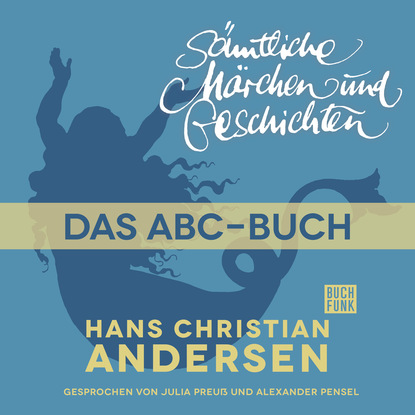 

H. C. Andersen: Smtliche Mrchen und Geschichten, Das Abc-Buch