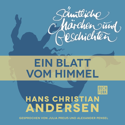 H. C. Andersen: Sämtliche Märchen und Geschichten, Ein Blatt vom Himmel