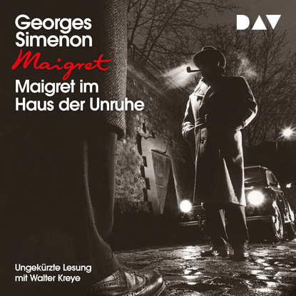 Georges Simenon — Maigret im Haus der Unruhe (Ungek?rzt)