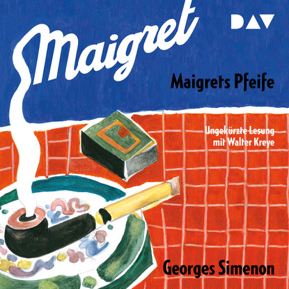 Georges Simenon — Maigrets Pfeife (Ungek?rzt)