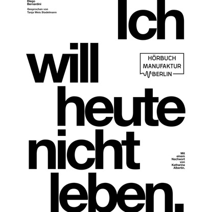 Ich will heute nicht leben (ungekürzt)