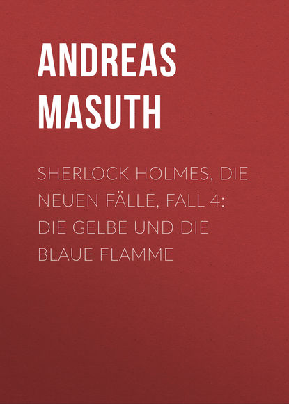 Sherlock Holmes, Die neuen Fälle, Fall 4: Die gelbe und die blaue Flamme