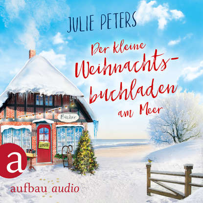 

Der kleine Weihnachtsbuchladen am Meer - Friekes Buchladen, Band 3 (Ungekrzt)