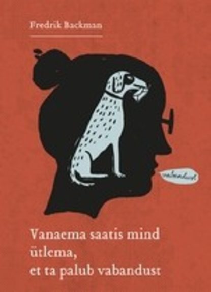 Vanaema saatis mind ütlema, et ta palub vabandust
