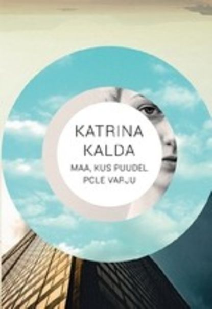 Maa, kus puudel ei ole varju