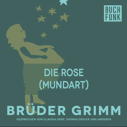 Die Rose (Mundart)