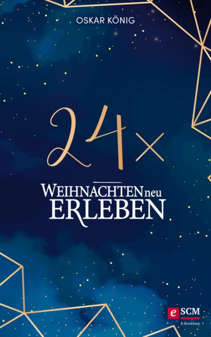 24 x Weihnachten neu erleben
