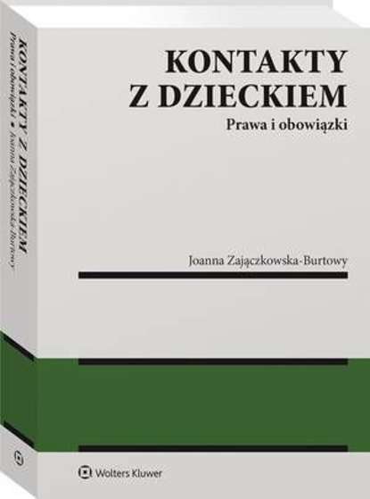 Kontakty z dzieckiem. Prawa i obowiązki