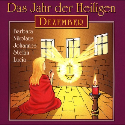 Группа авторов — Das Jahr der Heiligen, Dezember