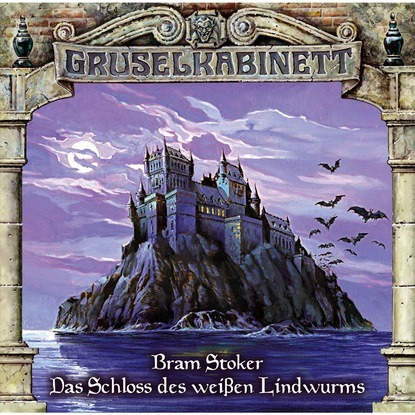 Bram Stoker — Gruselkabinett, Folge 35: Das Schloss des wei?en Lindwurms