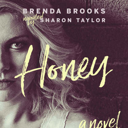 Honey - A Novel (Unabridged)