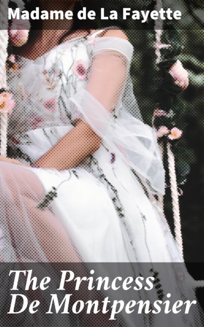 The Princess De Montpensier