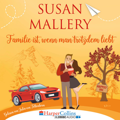 Familie ist, wenn man trotzdem liebt, Teil - Happily Inc 3 (Ungekürzt)