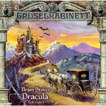 Gruselkabinett, Folge 19: Dracula (Folge 3 von 3)