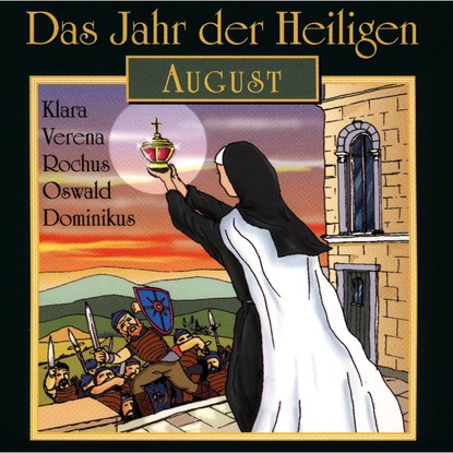 Группа авторов — Das Jahr der Heiligen, August