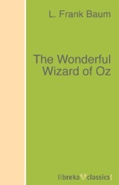 

The Wonderful Wizard of Oz