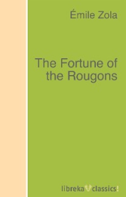 The Fortune of the Rougons