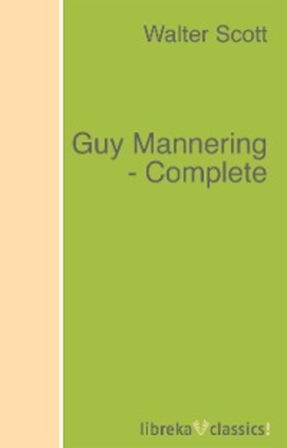 Walter Scott — Guy Mannering - Complete