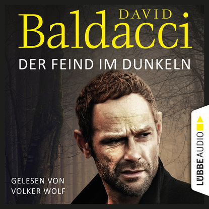 David Baldacci — Der Feind im Dunkeln - Will Robies f?nfter Fall - Will Robie 5 (Gek?rzt)