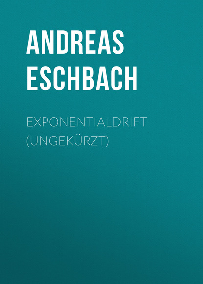 Exponentialdrift (ungekürzt)