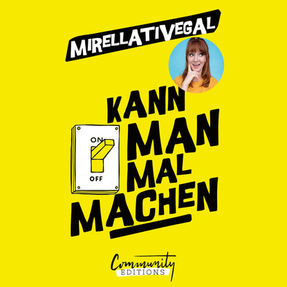 Mirellativegal — Kann man mal machen (Ungek?rzt)