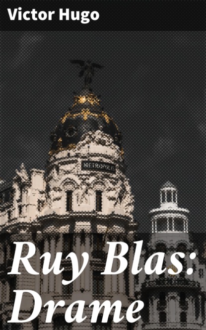 Ruy Blas: Drame