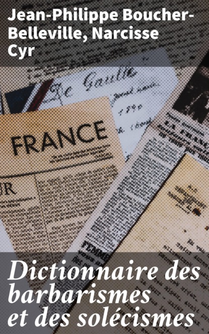 Dictionnaire des barbarismes et des solécismes