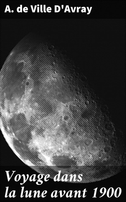 Voyage dans la lune avant 1900