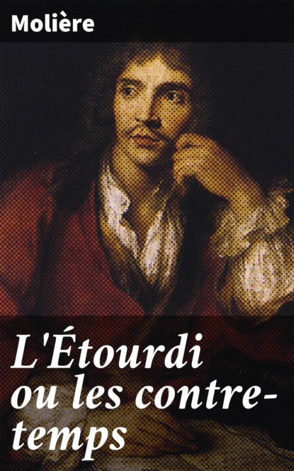 L'Étourdi ou les contre-temps