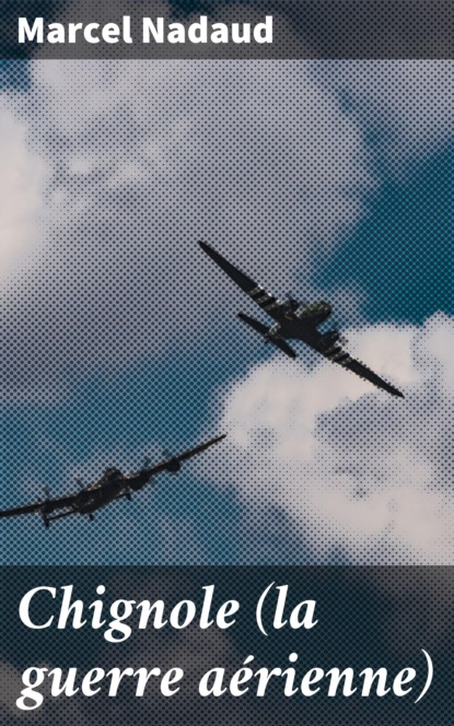 Chignole (la guerre aérienne)