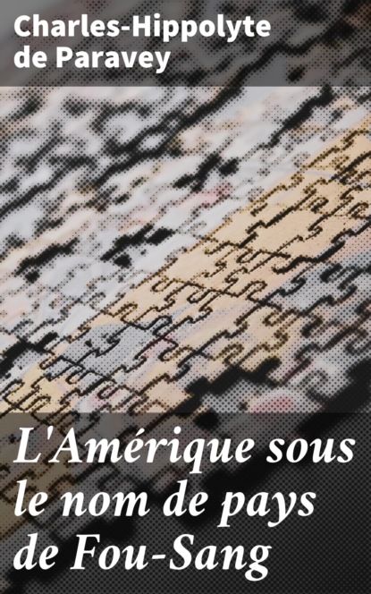 L'Amérique sous le nom de pays de Fou-Sang