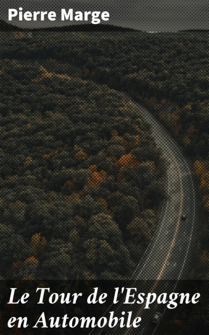 Le Tour de l'Espagne en Automobile