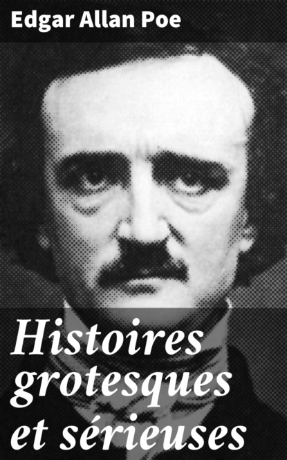 Histoires grotesques et sérieuses