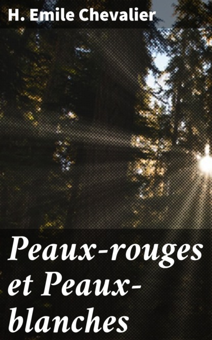 Peaux-rouges et Peaux-blanches
