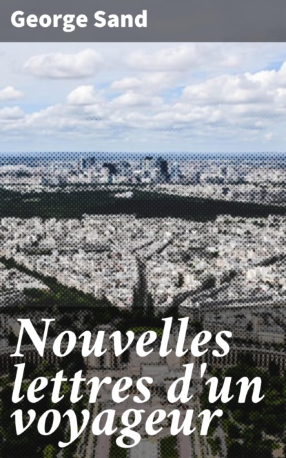 Nouvelles lettres d'un voyageur