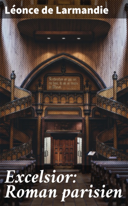 Excelsior: Roman parisien