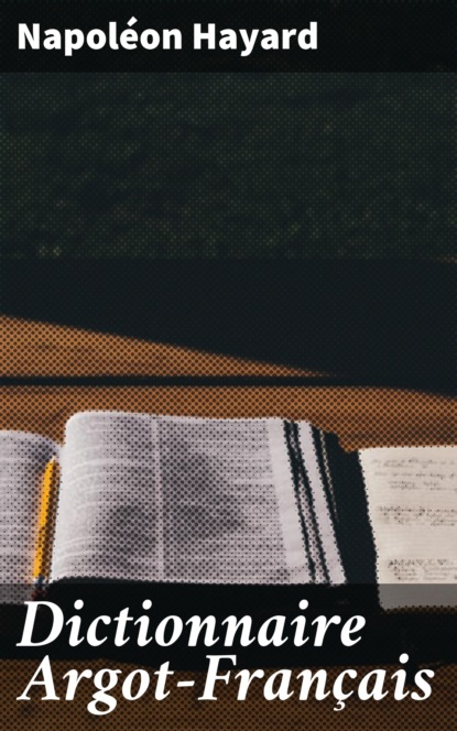 Dictionnaire Argot-Français