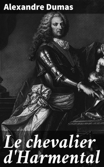 Le chevalier d'Harmental